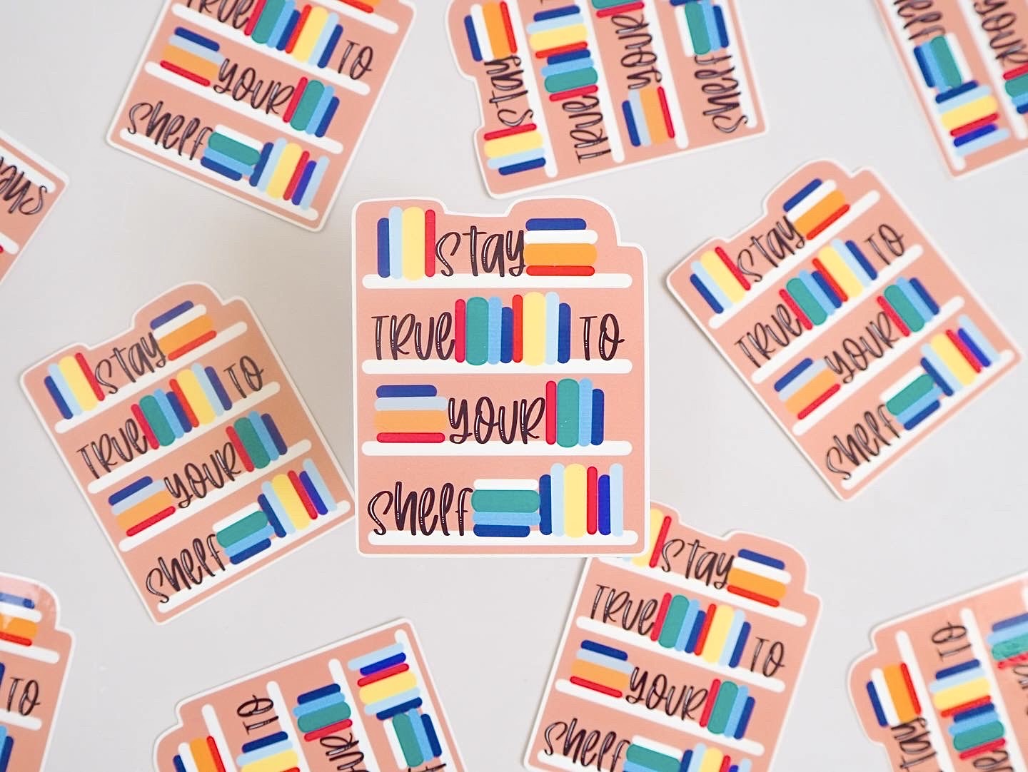 Stay True to Your Shelf Sticker